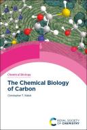 The Chemical Biology of Carbon di Christopher T. Walsh edito da ROYAL SOCIETY OF CHEMISTRY