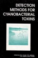 Detection Methods for Cynobacterial Toxins edito da WOODHEAD PUB