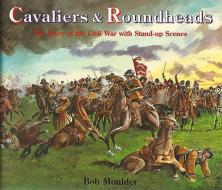 Cavaliers and Roundheads di Bob Moulder edito da Tarquin Publications