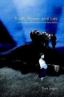 Truth, Power and Lies di Tom Inglis edito da University College Dublin Press