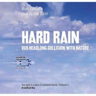 Hard Rain di Mark Edwards, David Bohm, Tim Smit edito da Still Pictures Moving Words Ltd