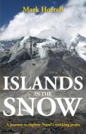 Islands In The Snow di Mark Horrell edito da Mountain Footsteps Press