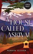 A House Called Askival di Merryn Glover edito da Merryn Glover