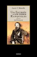 Una Excursion a Los Indios Ranqueles di Lucio V. Mansilla edito da Stockcero