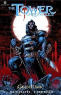The Tower Chronicles, Volume 1: Geisthawk di Matt Wagner edito da Legendary Comics LLC