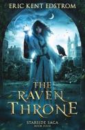 The Raven Throne di Eric Kent Edstrom edito da Undermountain Books LLC