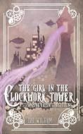 The Girl in the Clockwork Tower di Lou Wilham edito da Midnight Tide Publishing