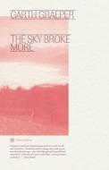 The Sky Broke More di Garth Graeper edito da WINTER ED