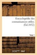 Encyclopedie Des Connaissances Utiles. Tome 1 di SANS AUTEUR edito da Hachette Livre - BNF