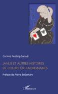 Janus et autres histoires de coeurs extraordinaires di Corinne Roehrig-Saoudi edito da Editions L'Harmattan