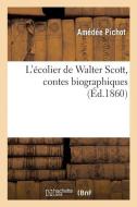L' colier de Walter Scott, Contes Biographiques di Pichot-A edito da Hachette Livre - BNF