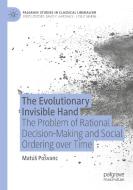 The Evolutionary Invisible Hand di Matús Posvanc edito da Springer International Publishing