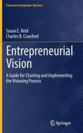Entrepreneurial Vision di Susan E. Reid, Charles B. Crawford edito da Springer Nature Switzerland AG