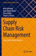 Supply Chain Risk Management di Marc Helmold, Ayse Kucuk Yilmaz, Tracy Dathe, Triant G. Flouris edito da Springer Nature Switzerland AG