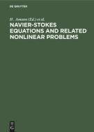 Navier-Stokes Equations and Related Nonlinear Problems edito da De Gruyter