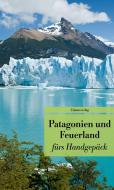 Patagonien und Feuerland fürs Handgepäck edito da Unionsverlag