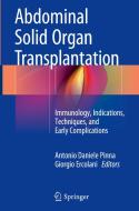 Abdominal Solid Organ Transplantation edito da Springer International Publishing Ag
