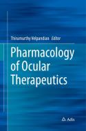Pharmacology Of Ocular Therapeutics edito da Springer International Publishing Ag