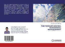 Sistemnyj analiz, jekonomika, menedzhment di Sergej Nikolaevich Masaev edito da LAP Lambert Academic Publishing