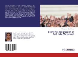 Economic Progression of Self Help Movement di M. Rajarajeswari Senthil Kumar edito da LAP Lambert Academic Publishing