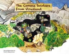 The Corona Soldiers from Virusland di Nicole Colling-Jorissen edito da tredition