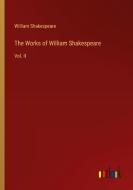 The Works of William Shakespeare di William Shakespeare edito da Outlook Verlag