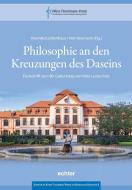 Philosophie an den Kreuzungen des Daseins edito da Echter Verlag GmbH