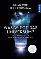 Was wiegt das Universum? di Brian Cox, Jeff Forshaw edito da Franckh-Kosmos