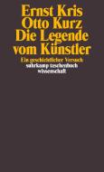 Die Legende vom Künstler di Ernst Kris, Otto Kurz edito da Suhrkamp Verlag AG