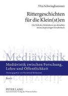 Rittergeschichten für die Klein(st)en di Ylva Schwinghammer edito da Lang, Peter GmbH