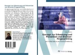Konzept zur Erkennung und Prävention von Browser-Fingerprinting di Roman Pilipchuk edito da AV Akademikerverlag