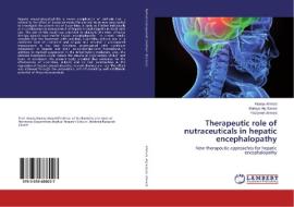 Therapeutic role of nutraceuticals in hepatic encephalopathy di Hanaa Ahmed, Rokaya Aly Saeed, Yassmen Ahmed edito da LAP Lambert Academic Publishing