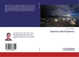 Garmsar Salt Diapirism di Shahram Baikpour edito da LAP Lambert Academic Publishing