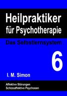 Heilpraktiker für Psychotherapie. Das Selbstlernsystem Band 6 di Ingo Michael Simon edito da Books on Demand