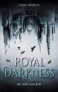 Royal Darkness di Laura Misellie edito da Books on Demand