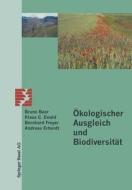 Ökologischer Ausgleich und Biodiversität di B. Baur, Andreas Erhardt, Klaus C. Ewald, Bernhard Freyer edito da Birkhäuser Basel