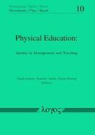 Physical Education: Quality in Management and Teaching edito da Logos Verlag Berlin