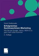 Erfolgreiches Suchmaschinen-Marketing di Horst Greifeneder edito da Gabler, Betriebswirt.-Vlg