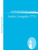 Lieder (Ausgabe 1771) di Gotthold Ephraim Lessing edito da Contumax