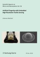 Artificial Fingertip with Embedded High Resolution di Johannes Weichart edito da Hartung-Gorre