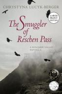 The Smuggler of Reschen Pass di Chrystyna Lucyk-Berger edito da Inktreks