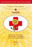 Homöopathischer Ratgeber Notfälle di Ravi Roy, Carola Lage-Roy edito da Lage & Roy Verlag