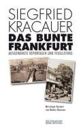 Das bunte Frankfurt di Siegfried Kracauer edito da B3 Verlag
