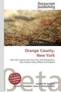 Orange County, New York edito da Betascript Publishers