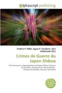 Crimes De Guerre Du Japon Showa di #Miller,  Frederic P.
