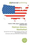 Flatiron District, Manhattan edito da Vdm Publishing House