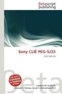 Sony CLI Peg-Sj33 edito da Betascript Publishing