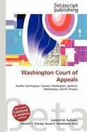 Washington Court of Appeals edito da Betascript Publishing