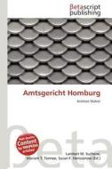 Amtsgericht Homburg edito da Betascript Publishing