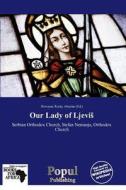 Our Lady Of Ljevia! edito da Crypt Publishing